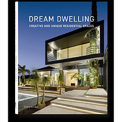 High on living. Dream dwelling : creative and unique residential spaces