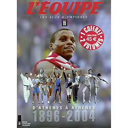 Les jeux Olympiques : d'Athènes à Athènes, 1896-2004