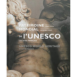 Patrimoine mondial de l'Unesco : les sites français. Unesco world heritage : sites in France - Occasion