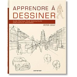 Apprendre à dessiner : guide pratique pour dessinateurs débutants et confirmés