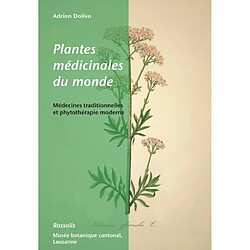 Plantes médicinales du monde : médecines traditionnelles et phytothérapie moderne