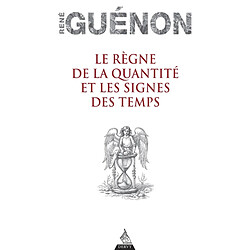 Le règne de la quantité et les signes des temps · Occasion René Guénon