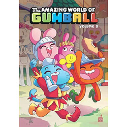 The amazing world of Gumball. Vol. 3