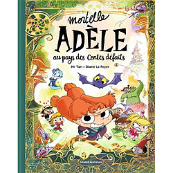 Mortelle Adèle. Au pays des contes défaits