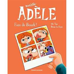 Mortelle Adèle. Vol. 19. Face de beurk !
