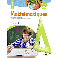 Eurêka, mathématiques CM2, cycle 3 : conforme aux programmes et aux nouveaux repères annuels de progression