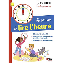 Je réussis à lire l'heure : 6-8 ans