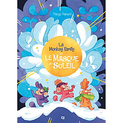 La monkey family et le masque du soleil