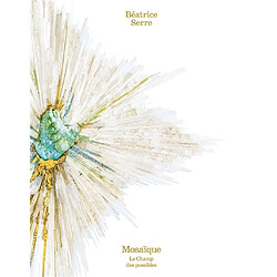 Mosaïque : le champ des possible