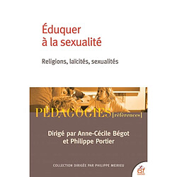 Eduquer à la sexualité : religions, laïcités, sexualités