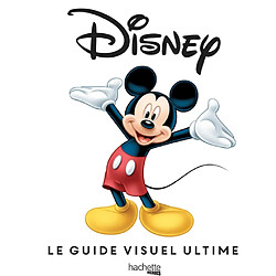 Disney : le guide visuel ultime - Occasion