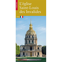 L'église Saint-Louis des Invalides : Paris