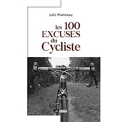Les 100 excuses du cycliste - Occasion