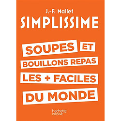 Simplissime : soupes et bouillons repas les plus faciles du monde - Occasion
