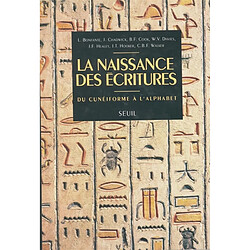 La naissance des écritures : du cunéiforme à l'alphabet