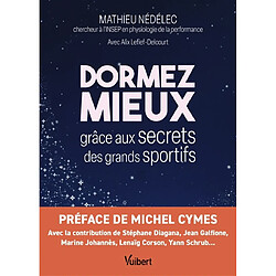 Dormez mieux grâce aux secrets des grands sportifs - Occasion