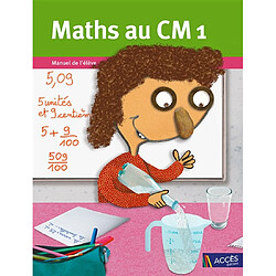 Maths au CM1 : manuel de l'élève