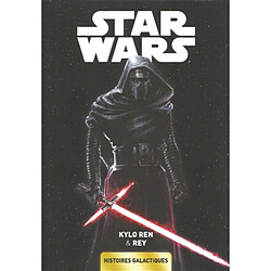 Star Wars : histoires galactiques. Vol. 5. Kylo Ren & Rey - Occasion
