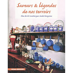 Saveurs et légendes de nos terroirs - Occasion