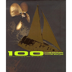 100 ans de nautisme. 100 years of nautism