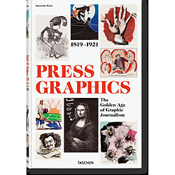 Press graphics : the golden age of graphic journalism : 1819-1921