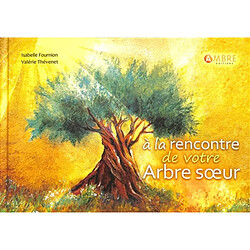 A la rencontre de votre arbre soeur