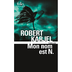 Mon nom est N : thriller · Occasion Robert Karjel