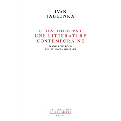 L'histoire est une littérature contemporaine : manifeste pour les sciences sociales