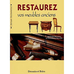 Restaurer vos meubles anciens