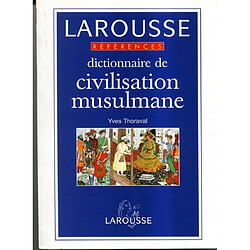 Dictionnaire de civilisation musulmane