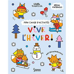 Vive l'hiver : spécial maternelle : avec des autocollants