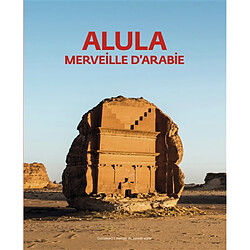 Alula, merveille d'Arabie : exposition, Paris, Institut du monde arabe, du 9 octobre 2019 au 19 janvier 2020 - Occasion