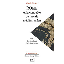 Rome et la conquête du monde méditerranéen : 264-27 av. J.-C.. Vol. 1. Les structures de l'Italie romaine