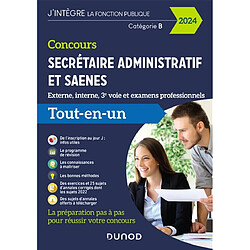 Concours secrétaire administratif et SAENES : externe, interne, 3e voie et examens professionnels, catégorie B : tout-en-un 2024 - Occasion