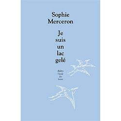 Je suis un lac gelé