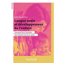 Langue orale et développement de l'enfant : pourquoi lire et raconter des histoires aux tout-petits