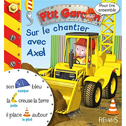 Sur le chantier avec Axel - Occasion