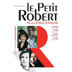 Le Petit Robert 2016 : dictionnaire alphabétique et analogique de la langue française