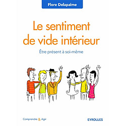 Le sentiment de vide intérieur : être présent à soi-même
