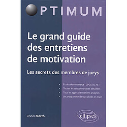 Le grand guide des entretiens de motivation : les secrets des membres de jurys - Occasion