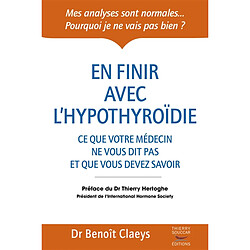 En finir avec l'hypothyroïdie : ce que votre médecin ne vous dit pas et que vous devez savoir - Occasion