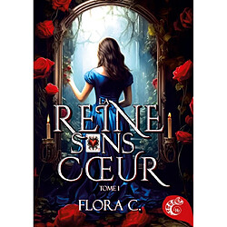 La reine sans coeur : tome 1 - Occasion