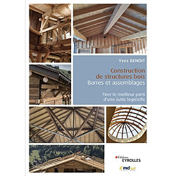 Construction de structures bois : barres et assemblages : tirer le meilleur parti d'une suite logicielle