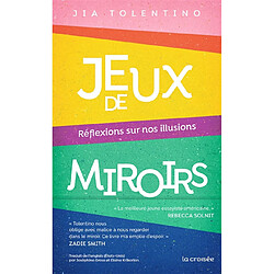 Jeux de miroirs : réflexions sur nos illusions