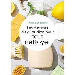 Les astuces du quotidien pour tout nettoyer
