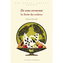 De cena servorum. Le festin des esclaves