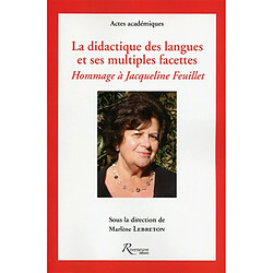 La didactique des langues et ses multiples facettes : hommage à Jacqueline Feuillet