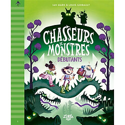 Chasseurs de monstres. Vol. 1. Débutants