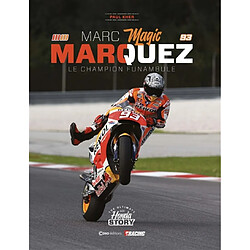 Marc Magic Marquez : le champion funambule : the ultimate Honda story - Occasion