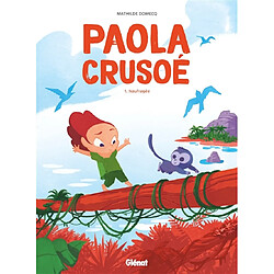 Paola Crusoé. Vol. 1. Naufragée